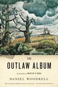 The Outlaw Album by Daniel Woodrell