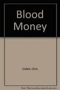 Blood Money by Chris Collett