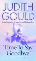 Time To Say Goodbye by Judith Gould