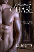 Following Chase (Chase #2) by J.J. Scotts