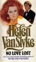 No Love Lost by Helen Van Slyke
