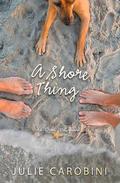 A Shore Thing (Otter Bay #2) by Julie Carobini