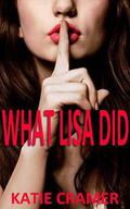 What Lisa Did (What Lisa Did #1) by Katie Cramer