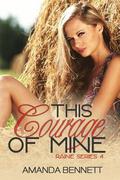 This Courage of Mine (Raine #4) by Amanda Bennett