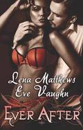 Ever After by Lena Matthews