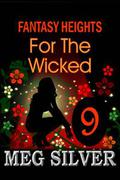 For The Wicked (Fantasy Heights #9) by Meg Silver