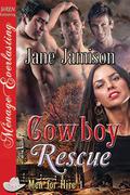 Cowboy Rescue (Men for Hire: Cowboys #1) by Jane Jamison