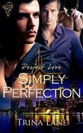 Simply Perfection (Perfect Love #4) by Trina Lane