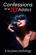 Confessions of a Love Addict by Hunter S. Jones