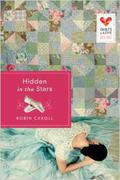 Hidden in the Stars (Quilts of Love #21) by Robin Caroll