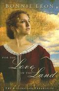 For the Love of the Land (Queensland Chronicles #2) by Bonnie Leon