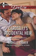 Caroselli's Accidental Heir (The Caroselli Inheritance #3) by Michelle Celmer