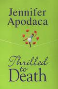 Thrilled to Death (Samantha Shaw Mystery #5) by Jennifer Apodaca