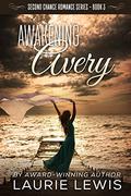 Awakening Avery (Second Chance Romance #3) by Laurie L.C. Lewis