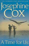 A Time for Us by Josephine Cox