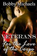 For the Love of the Corps (Veterans #4) by Bobby Michaels