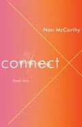 Connect: Book Two (Chat Connect Crash series, #2) by Nan McCarthy