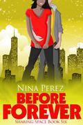 Before Forever (Sharing Space #6) by Nina Perez