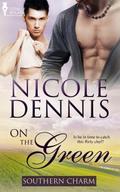 On the Green (Southern Charm #3) by Nicole Dennis