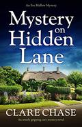 Mystery on Hidden Lane (Eve Mallow Mystery #1) by Clare Chase