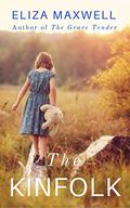 The Kinfolk by Eliza Maxwell