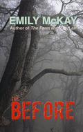 The Before (The Farm #0.5) by Emily McKay