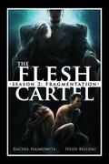 The Flesh Cartel, Season 2: Fragmentation by Rachel Haimowitz, Heidi Belleau