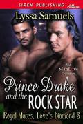 Prince Drake and the Rock Star (Royal Mates: Love's Diamond #5) by Lyssa Samuels