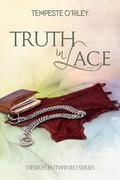 Truth in Lace (Desires Entwined #3.5) by Tempeste O'Riley