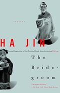 The Bridegroom by Ha Jin