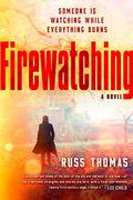 Firewatching (Detective Sergeant Adam Tyler #1) by Russ Thomas