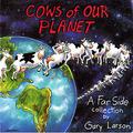 Cows of Our Planet (Far Side Collection #13) by Gary Larson