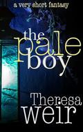The Pale Boy by Theresa Weir