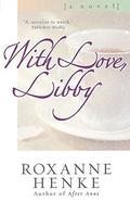 With Love, Libby (Coming Home to Brewster #5) by Roxanne Henke