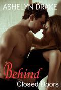Behind Closed Doors (Campus Romance #2) by Ashelyn Drake