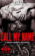 Call My Name (Fallen Angels MC #3) by Laura Day