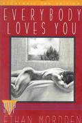 Everybody Loves You (The Buddies Cycle #3) by Ethan Mordden