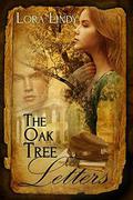 The Oak Tree Letters by Lora Lindy