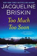Too Much Too Soon by Jacqueline Briskin