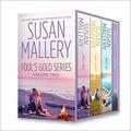 Susan Mallery Fool's Gold Series Volume Two: Only Mine\Only Yours\Only His\Only Us: A Fool's Gold Holiday by Susan Mallery
