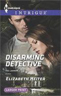 Disarming Detective (The Lawmen #1) by Elizabeth Heiter