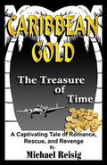 Caribbean Gold - The Treasure of Time by Michael Reisig