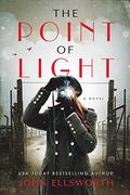 The Point of Light (Historical Fiction #1) by John Ellsworth