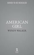 American Girl by Wendy Walker