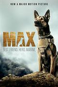 Max: Best Friend. Hero. Marine. by Jennifer Li Shotz
