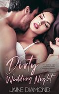 A Dirty Wedding Night by Jaine Diamond