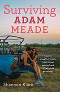 Surviving Adam Meade by Liveandlove10, Shannon Klare