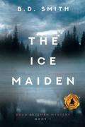 The Ice Maiden by B.D. Smith