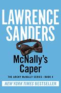 McNally's Caper (Archy McNally #4) by Lawrence Sanders