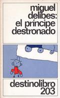 El Príncipe Destronado by Miguel Delibes